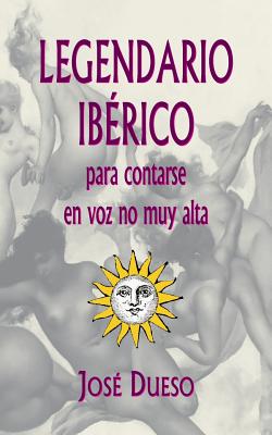 Legendario ibérico, para contarse en voz no muy alta