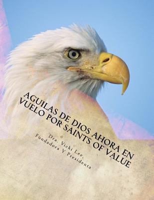 Aguilas de Dios Ahora en Vuelo por Saints Of Value