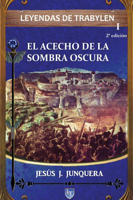 Leyendas de Trabylen: El acecho de la sombra oscura