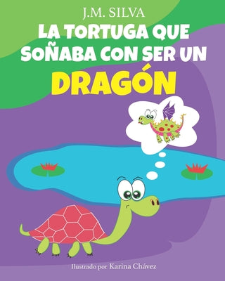 La Tortuga que soñaba con ser un Dragón