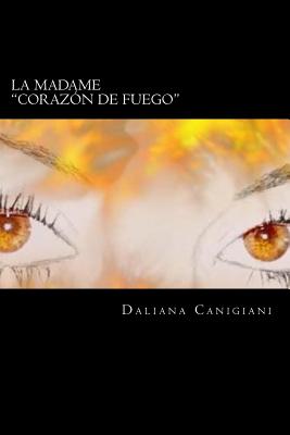 La Madame: Corazón de fuego