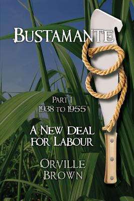 Bustamante - Part I: A New Deal for Labour