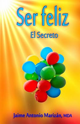 Ser feliz: El Secreto