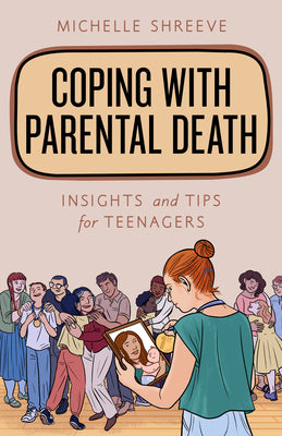 Coping with Parental Death: Insights and Tips for Teenagers