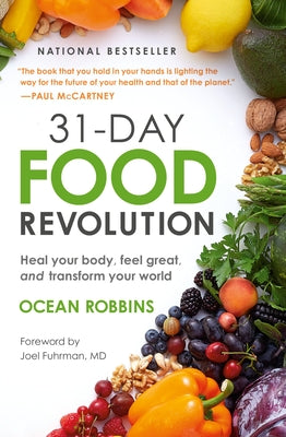 31-Day Food Revolution: Heal Your Body, Feel Great, and Transform Your World