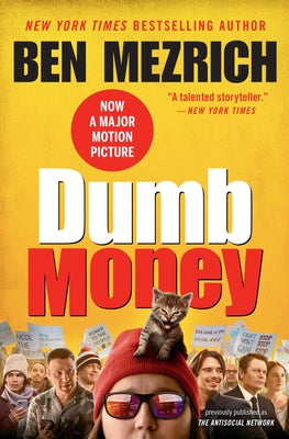 Dumb Money: The Gamestop Short Squeeze and the Ragtag Group of Amateur Traders That Brought Wall Street to Its Knees (Previously P