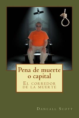 Pena de muerte o capital: El corredor de la muerte