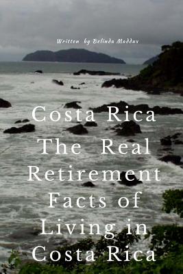 Costa Rica The Real Retirement Facts of Living in Costa Rica