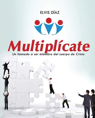 Multiplicate: Un llamado a ser miembro del cuerpo de Cristo