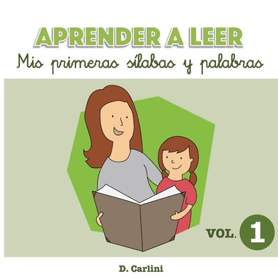 Aprender a leer. Mis primeras sílabas y palabras: Volumen 1