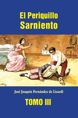 El Periquillo Sarniento (tomo 3)