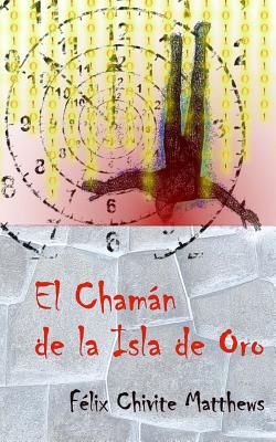 El Chaman de la Isla de Oro