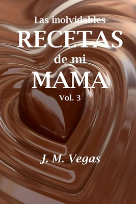 Las inolvidables recetas de mi mama vol 3