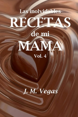 Las inolvidables recetas de mi mama vol 4