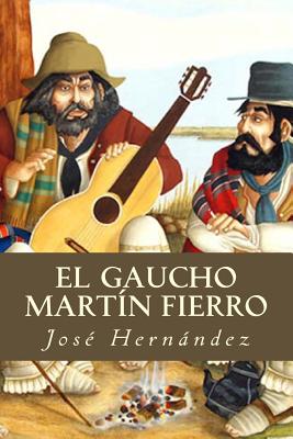 El Gaucho Martín Fierro