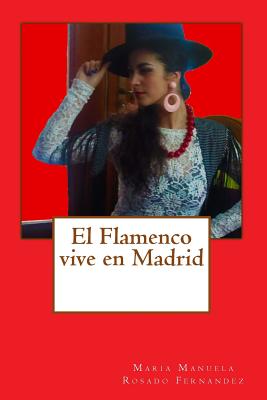 El flamenco vive en Madrid: El flamenco afincado en Madrid