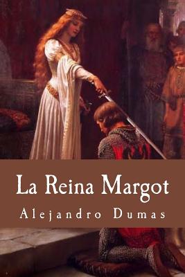 La Reina Margot (Spanish Edition)