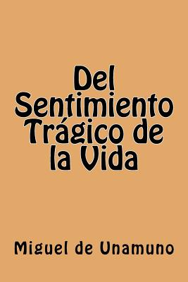 Del Sentimiento Tragico de la Vida (Spanish Edition)