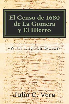 El Censo de 1680 de la Gomera Y El Hierro: With English Guide