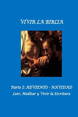 Vivir la Biblia: I. Adviento. Navidad