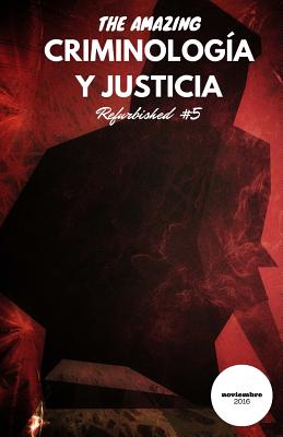 Criminología y Justicia: Refurbished #5