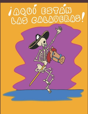 ¡Aquí están las calaveras!: Poemas y rimas para niños para celebrar el 