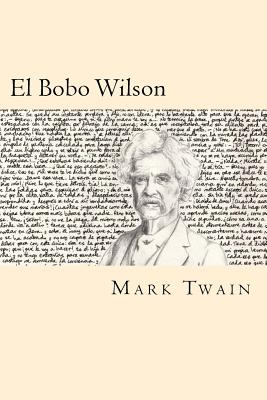 El Bobo Wilson (Spanish Edition)