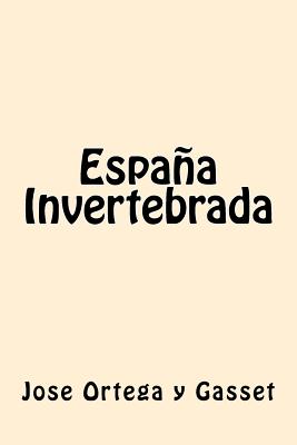 España Invertebrada (Spanish Edition)