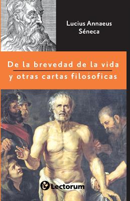 De la brevedad de la vida y otras cartas filosóficas