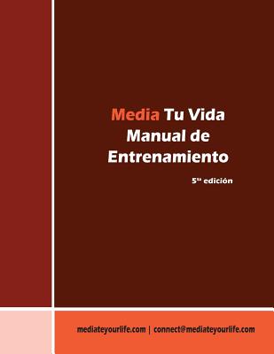 Media Tu Vida: Manual de Entrenamiento