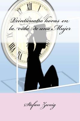 Veinticuatro horas en la vida de una Mujer