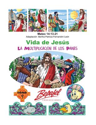 Vida de Jesús-La Multiplicación de los Panes: Tomo 9