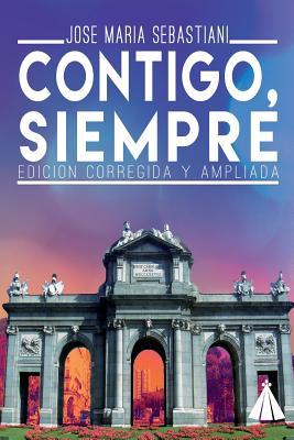 Contigo Siempre: (Edicion corregida y ampliada)