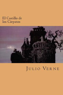 El Castillo de los Carpatos (Spanish Edition)