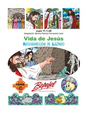 Vida de Jesús-La resurrección de Lázaro: Tomo 10