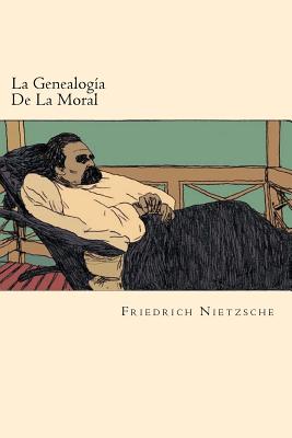 La Genealogia De La Moral (Spanish Edition)