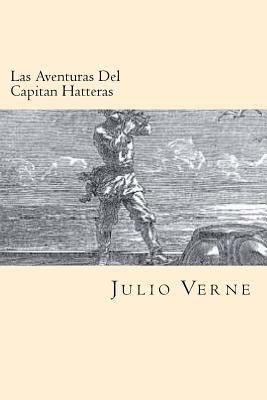 Las Aventuras Del Capitan Hatteras (Spanish Edition)