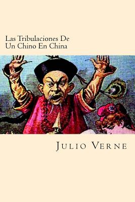 Las Tribulaciones De Un Chino En China (Spanish Edition)