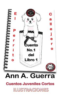 El Perrito Callejero: Cuento No.1 de la coleccion Los MIL y un DIAS: Cuento No. 1