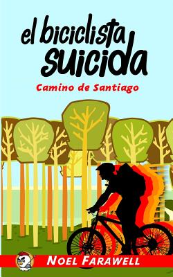 El biciclista suicida: Camino de Santiago