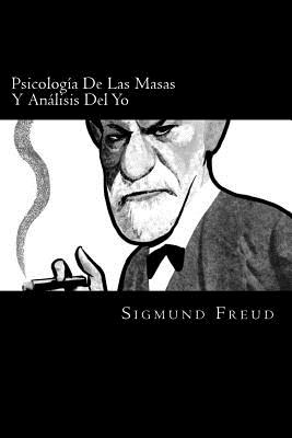 Psicologia De Las Masas Y Analisis Del Yo (Spanish Edition)