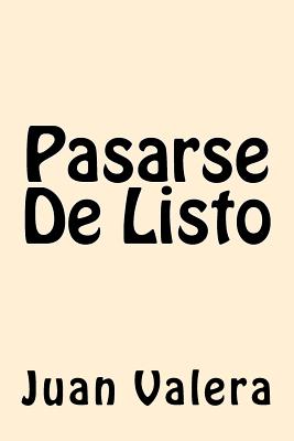 Pasarse De Listo (Spanish Edition)