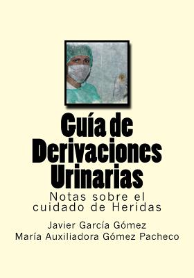 Guia de Derivaciones Urinarias: Notas sobre el cuidado de Heridas