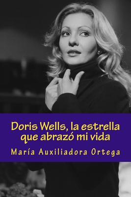 Doris Wells, la estrella que abrazó mi vida