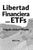 Libertad Financiera con ETFs: Hágalo Usted Mismo