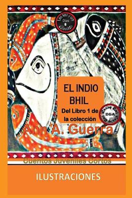 El Indio Bhil: Cuento Juvenil Corto