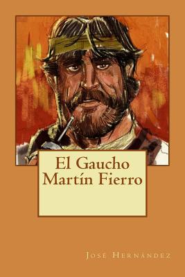 El Gaucho Martín Fierro