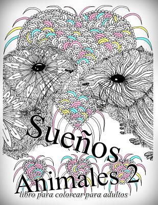 Sueños Animales 2: Libro Para Colorear Para Adultos