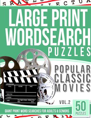 Large Print Wordsearches Puzzles Popular Classic Movies v.2: Giant Print Word Searches for Adults & Seniors