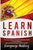 Spanish: This Book Include: Powerful Advanced Guide TO Learn Spanish, Advanced Short Stories To Learn Spanish